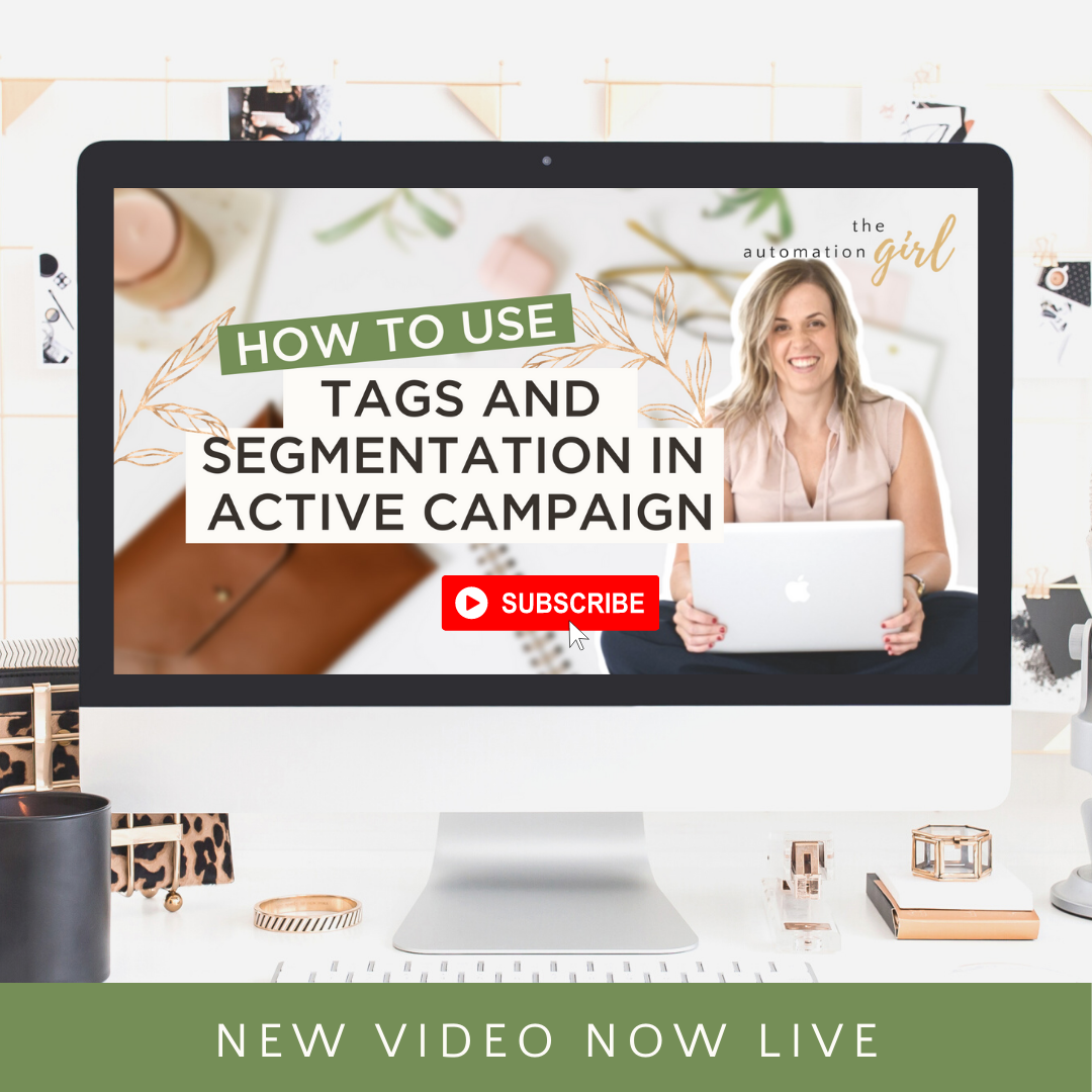 How To Use TAGS and Segmentation in Active Campaign - The Automation Girl